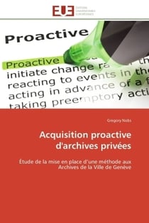 Acquisition proactive d'archives privees
