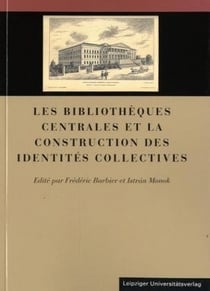 Les Bibliothèques centrales et la construction des identités collectives