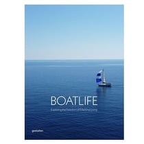 Boatlife : exploring the freedom of maritime living