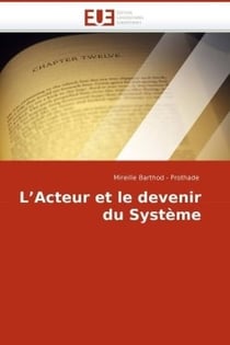 L acteur et le devenir du systeme
