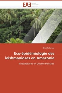 Eco-epidemiologie des leishmanioses en amazonie