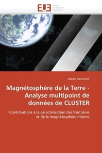 Magnetosphere de la terre - analyse multipoint de donnees de cluster