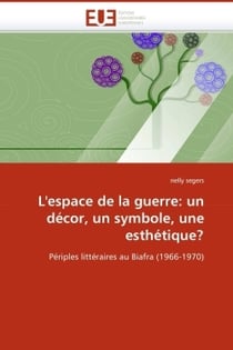 L'espace de la guerre: un decor, un symbole, une esthetique?