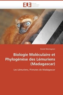 Biologie moleculaire et phylogenese des lemuriens (madagascar)