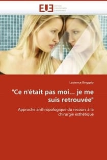 "ce n'etait pas moi... je me suis retrouvee"