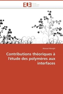 Contributions theoriques a l'etude des polymeres aux interfaces