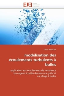Modelisation des ecoulements turbulents a bulles