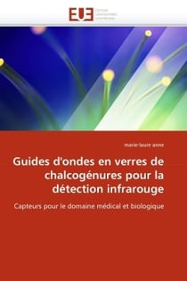 Guides d'ondes en verres de chalcogenures pour la detection infrarouge