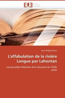 L'affabulation de la riviere longue par lahontan