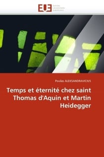 Temps et eternite chez saint thomas d'aquin et martin heidegger