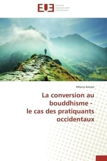 La conversion au bouddhisme - le cas des pratiquants occidentaux