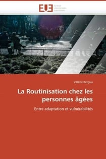 La routinisation chez les personnes agees