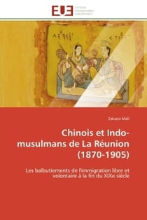 Chinois et indo-musulmans de la reunion (1870-1905)