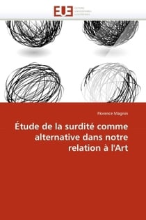 Etude de la surdite comme alternative dans notre relation a l'art