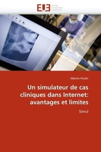 Un simulateur de cas cliniques dans internet: avantages et limites