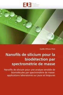 Nanofils de silicium pour la biodetection par spectrometrie de masse