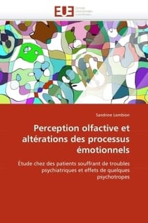 Perception olfactive et alterations des processus emotionnels