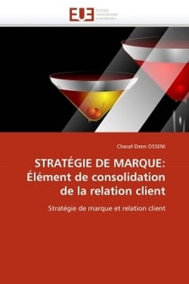 Strategie de marque: element de consolidation de la relation client