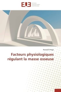 Facteurs physiologiques regulant la masse osseuse