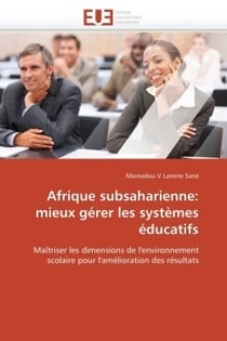 Afrique subsaharienne: mieux gerer les systemes educatifs