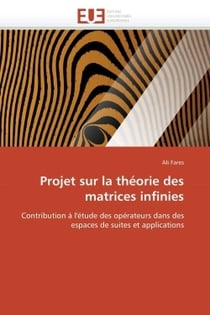 Projet sur la theorie des matrices infinies