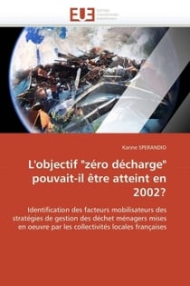 L'objectif "zero decharge" pouvait-il etre atteint en 2002?