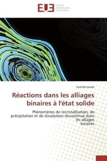 Reactions dans les alliages binaires a l'etat solide