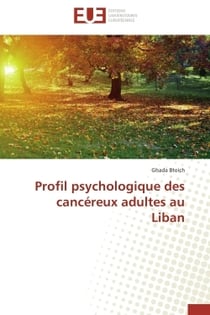 Profil psychologique des cancereux adultes au liban