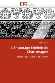 L'entourage feminin de charlemagne