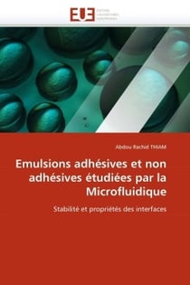 Emulsions adhesives et non adhesives etudiees par la microfluidique