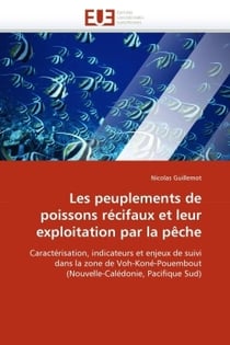 Les peuplements de poissons recifaux et leur exploitation par la peche
