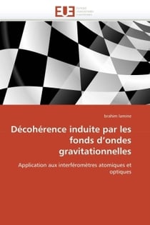 Decoherence induite par les fonds d ondes gravitationnelles