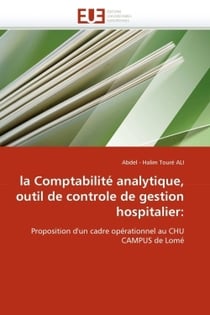La comptabilite analytique, outil de controle de gestion hospitalier: