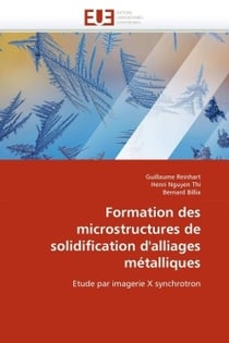 Formation des microstructures de solidification d'alliages metalliques