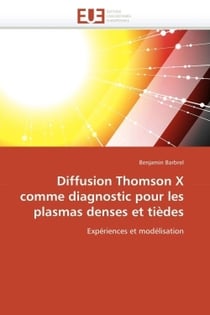 Diffusion thomson x comme diagnostic pour les plasmas denses et tiedes