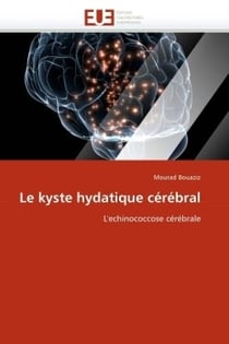 Le kyste hydatique cerebral