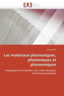 Les materiaux phononiques, photoniques et plasmoniques