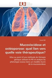 Mucoviscidose et osteoporose: quel lien vers quelle voie therapeutique?