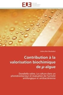 Contribution a la valorisation biochimique de ?-algue - dunaliella salina. la culture dans un photob