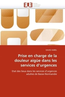 Prise en charge de la douleur aigue dans les services d'urgences