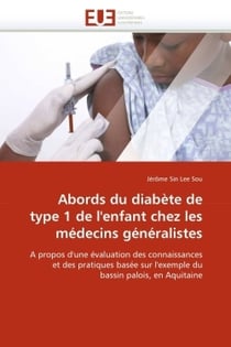 Abords du diabete de type 1 de l'enfant chez les medecins generalistes