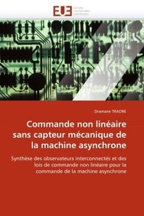 Commande non lineaire sans capteur mecanique de la machine asynchrone