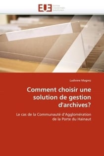 Comment choisir une solution de gestion d'archives?