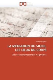 La mediation du signe, les lieux du corps