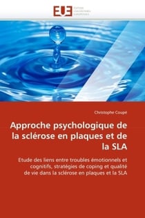 Approche psychologique de la sclerose en plaques et de la sla