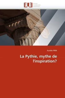 La pythie, mythe de l'inspiration?