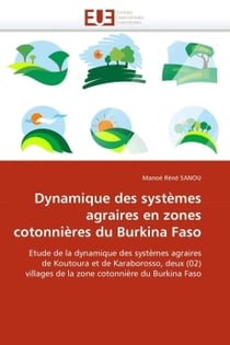 Dynamique des systemes agraires en zones cotonnieres du burkina faso