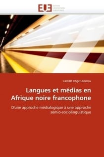 Langues et medias en afrique noire francophone