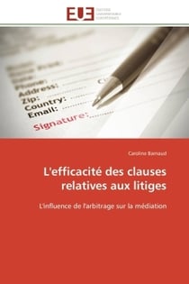 L'efficacite des clauses relatives aux litiges
