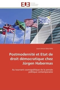 Postmodernite et etat de droit democratique chez jurgen habermas